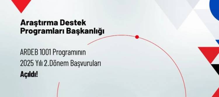 TÜBİTAK 1001 programının 2025 yılı 2. dönem başvuruları açıldı. Son başvuru tarihi: 15 Eylül 2025.
